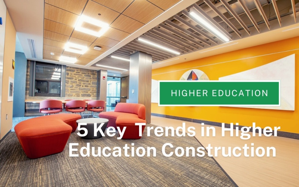5 Key Trends in Higher Education Construction Gbuild Construction